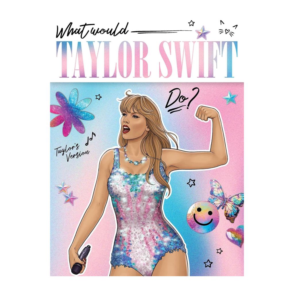 What would Taylor Swift Do